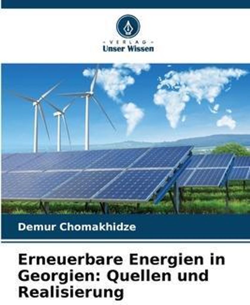 Erneuerbare Energien in Georgien: Quellen und Realisierung