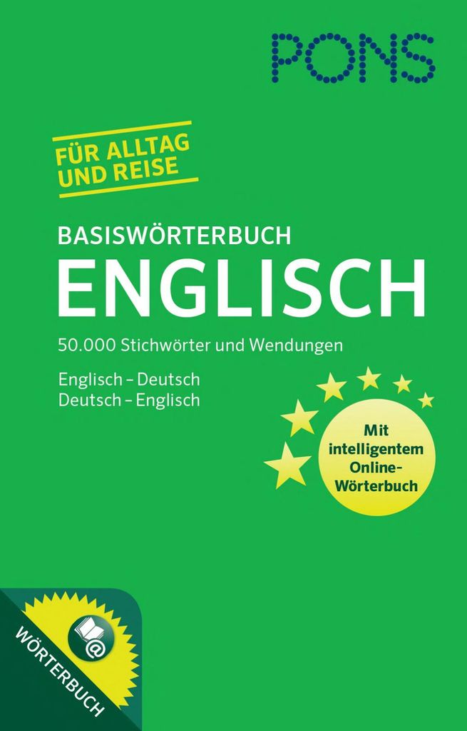 PONS Basisworterbuch Englisch. 50.000 Stichwörter und Wendungen. Mit intelligentem Online-Wörterbuch. Englisch-Deutsch / Deutsch-Englisch.