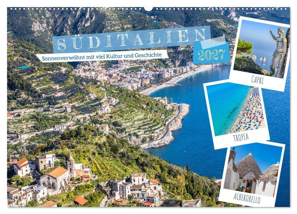 Süditalien - Sonnenverwöhnt mit viel Kultur und Geschichte (Wandkalender 2027 DIN A2 quer), CALVENDO Monatskalender
