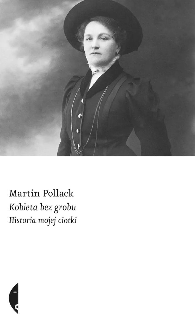 Czarne - Kobieta Bez Grobu: Historia Mojej Ciotki - Prawdziwa Historia Rodzinna I Losy Dolnej Styrii