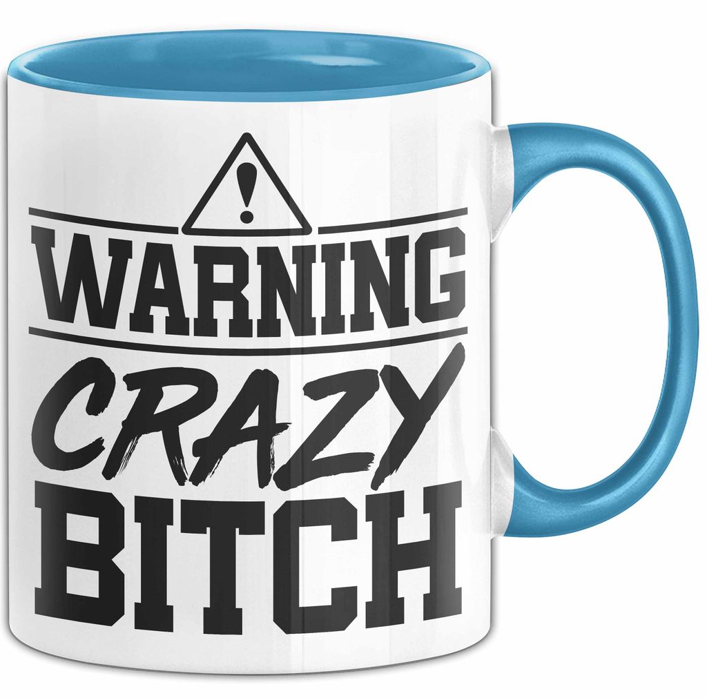Humor Tasse Warning Crazy Bit*** Geschenkidee Verrückte Kollegin Kaffee-Becher (Blau)