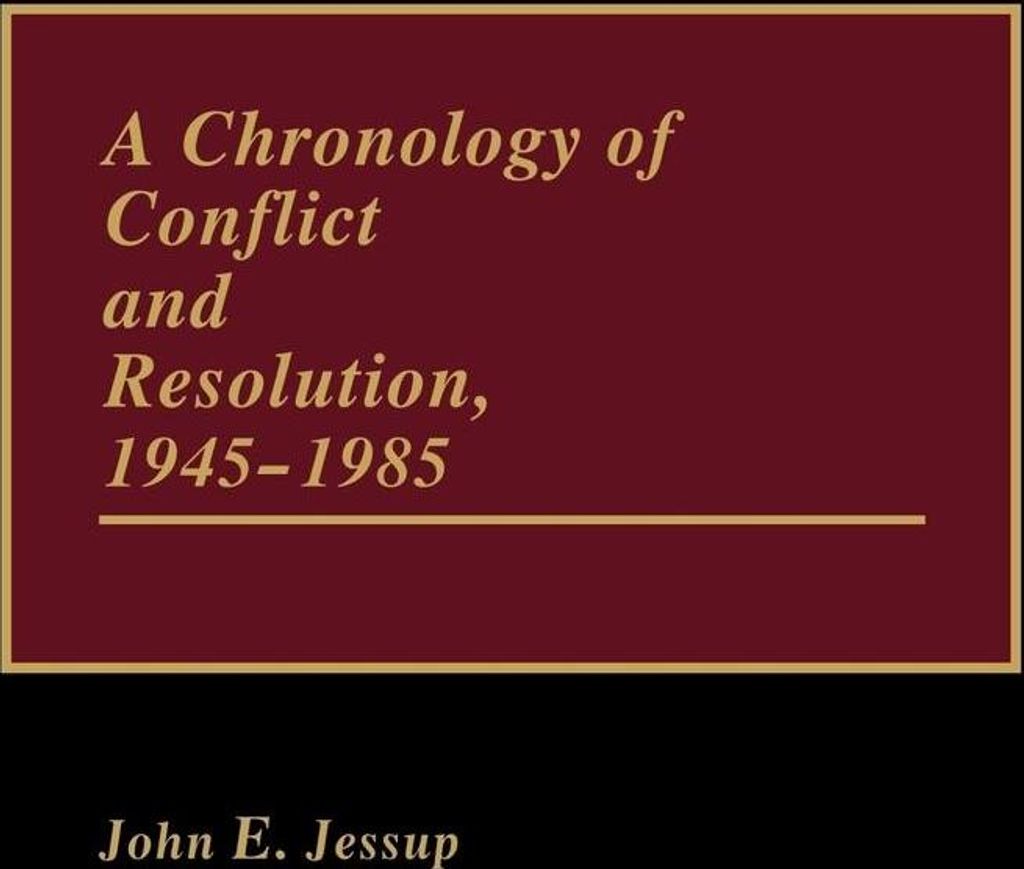 A Chronology of Conflict and Resolution, 1945-1985