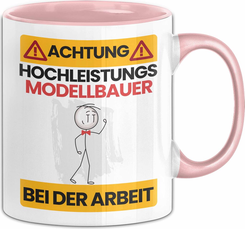 Modellbauer Tasse Geschenk Lustiger Spruch Geschenkidee für Modellbauer Achtung Hochleistungs Modellbauer Bei Der Arbeit (Rosa)