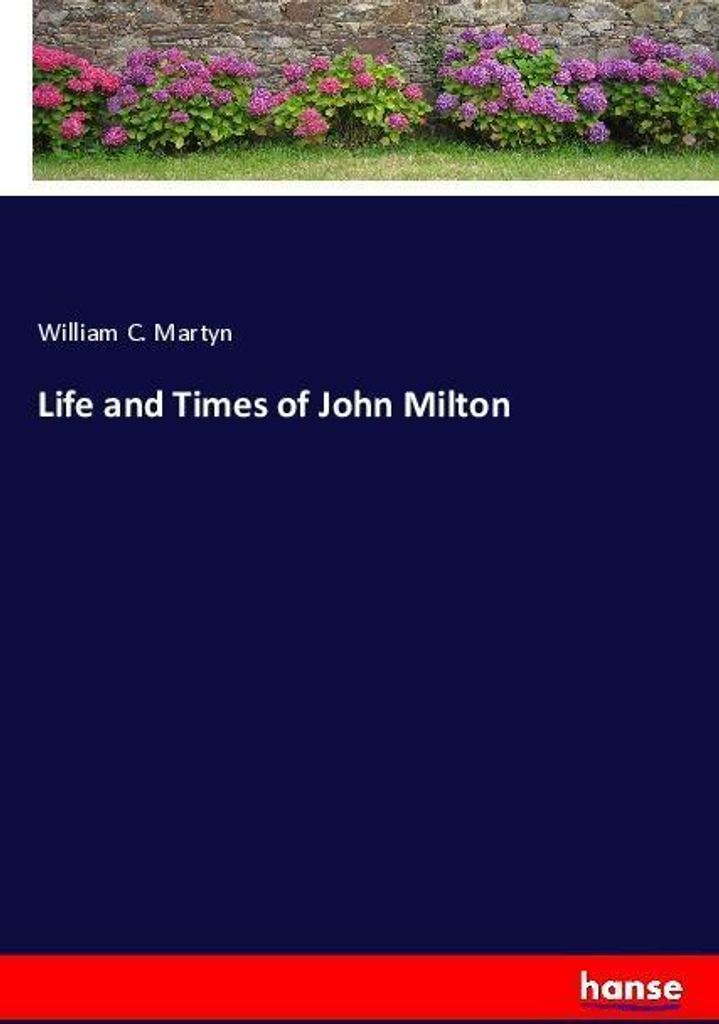Life and Times of John Milton