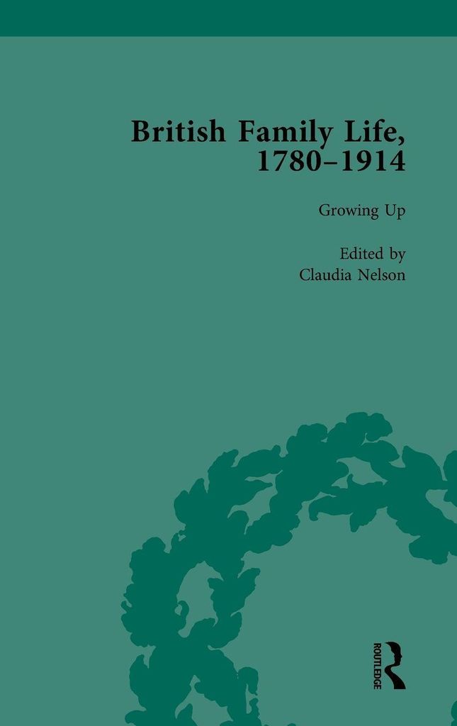 British Family Life, 1780-1914, Volume 1