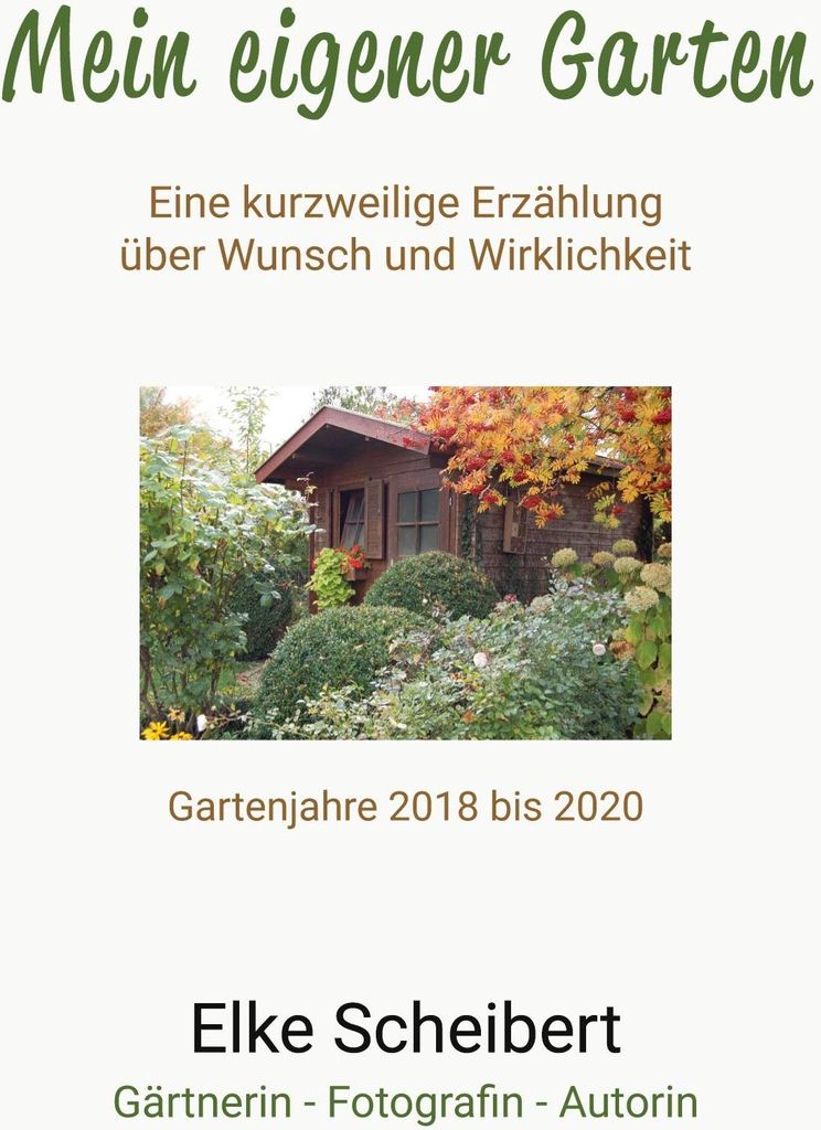 Mein eigener Garten - Eine kurzweilige Erzählung über Wunsch und Wirklichkeit.