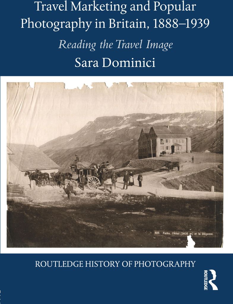 Travel Marketing and Popular Photography in Britain, 1888-1939