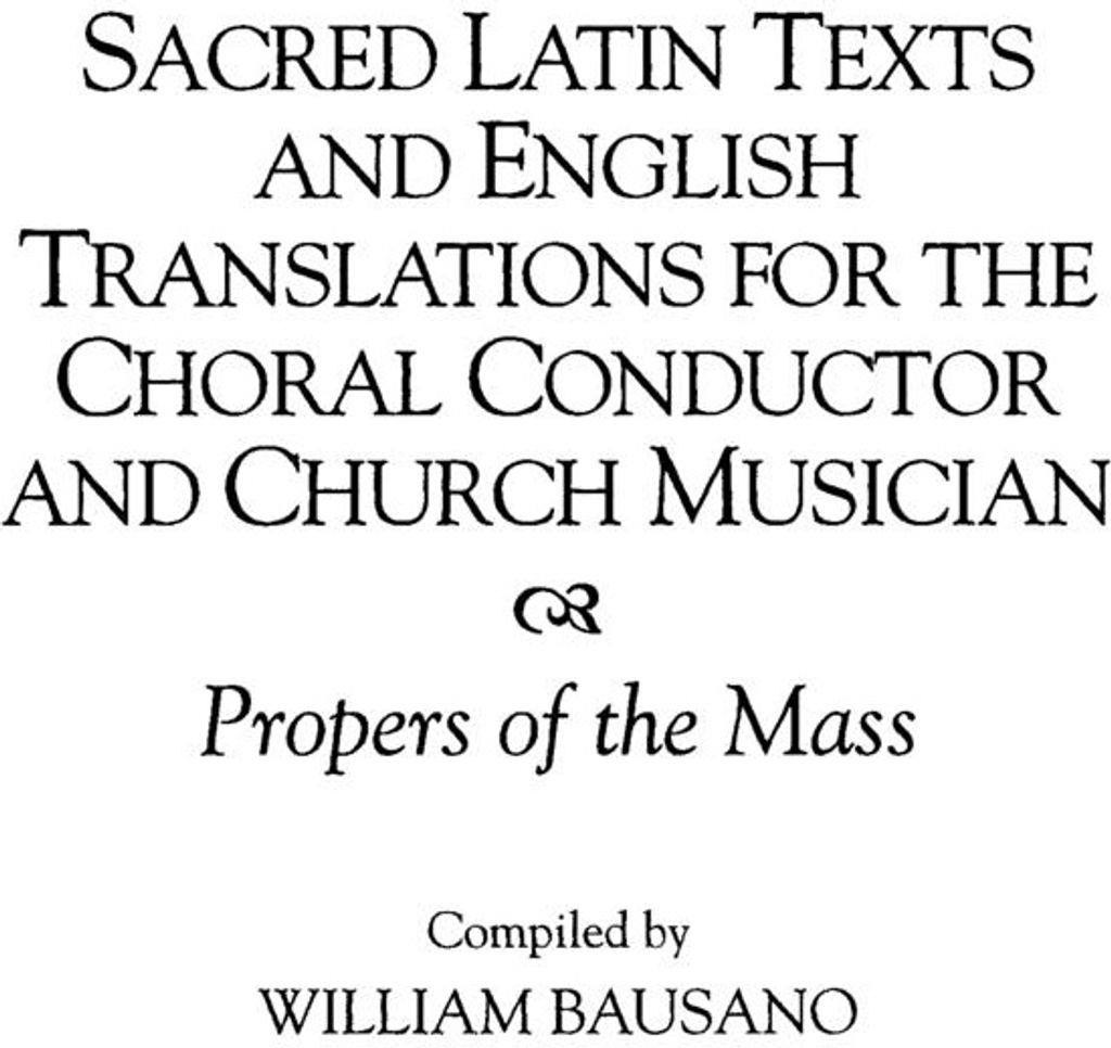 Sacred Latin Texts and English Translations for the Choral Conductor and Church Musician