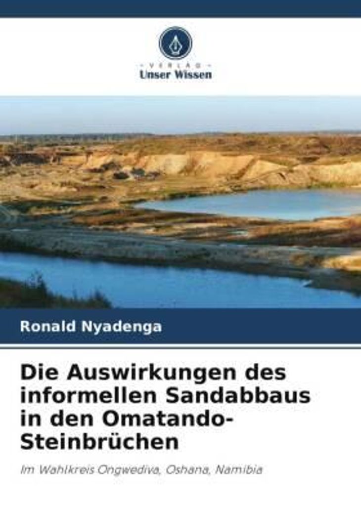 Die Auswirkungen des informellen Sandabbaus in den Omatando-Steinbrüchen