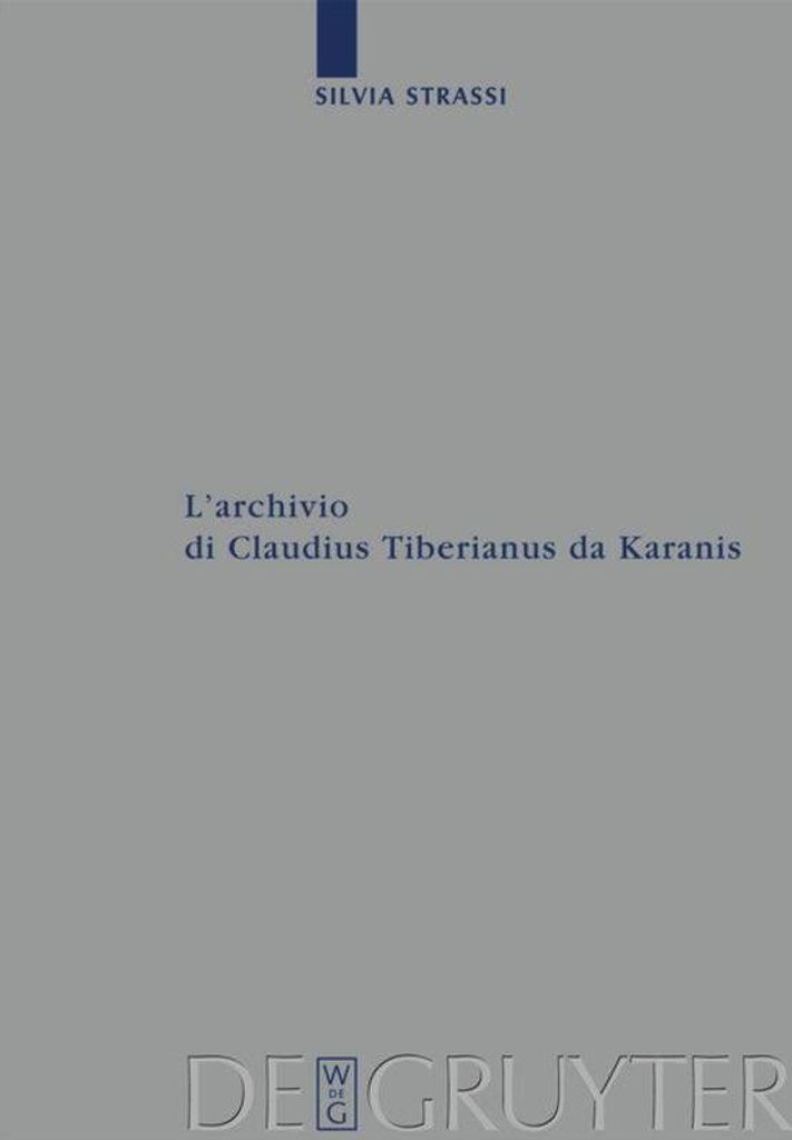 L'archivio di Claudius Tiberianus da Karanis