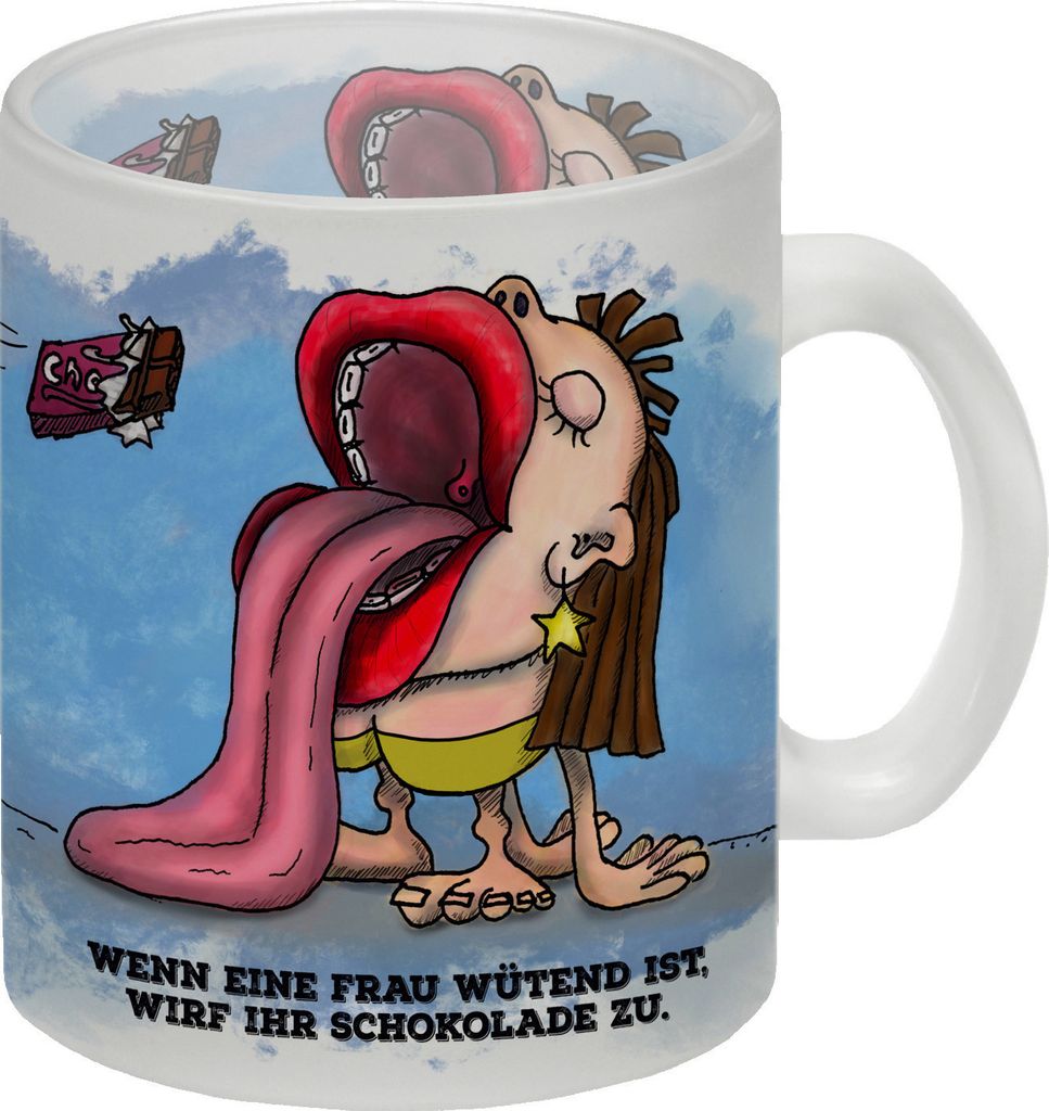 Wenn eine Frau wütend ist, wirf ihr Schokolade zu. Glas Tasse mit