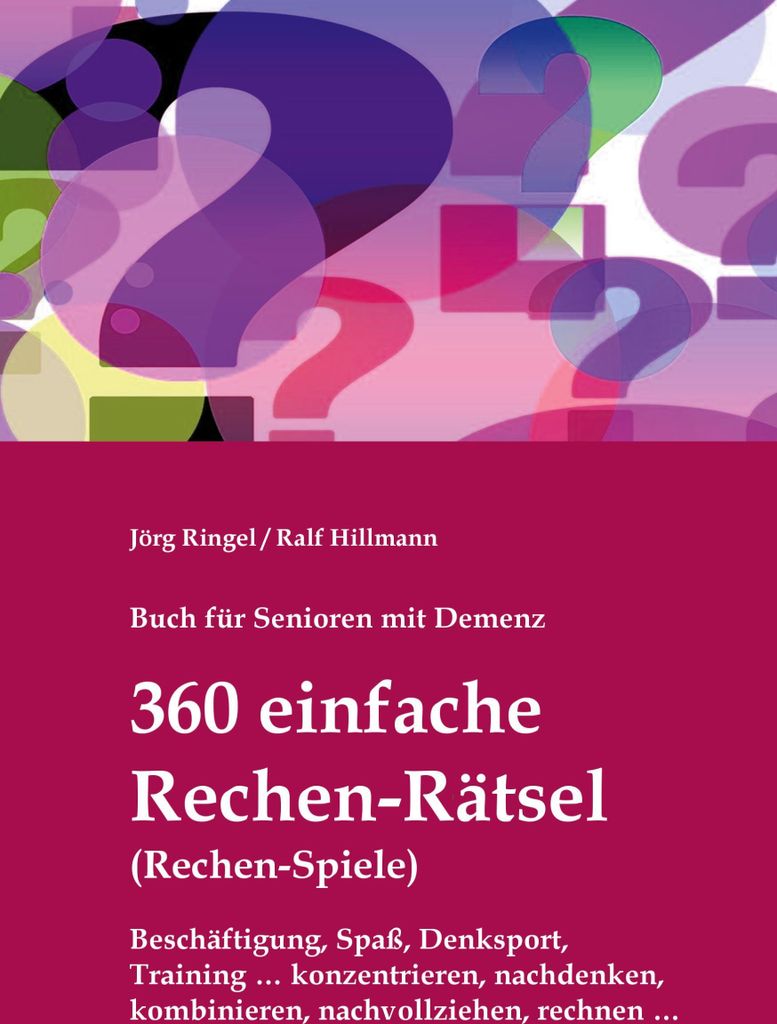 Buch für Senioren mit Demenz - 360 einfache Rechen-Rätsel / Rechen-Spiele: Beschäftigung, Spaß, Denksport, Training