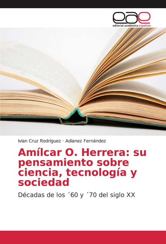 Amílcar O. Herrera: su pensamiento sobre ciencia, tecnología y sociedad