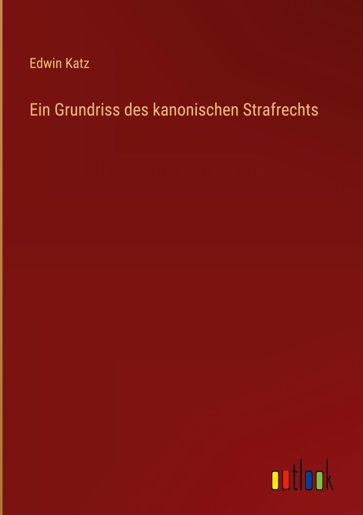 Ein Grundriss des kanonischen Strafrechts