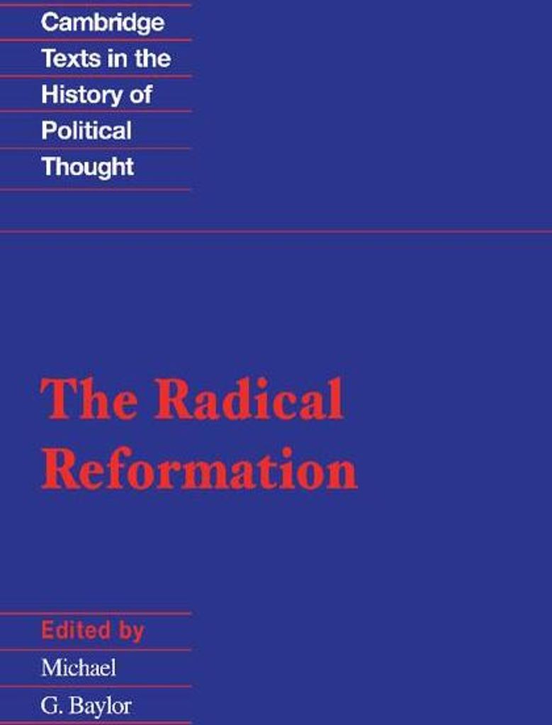 The Radical Reformation by Baylor, G. New ,,