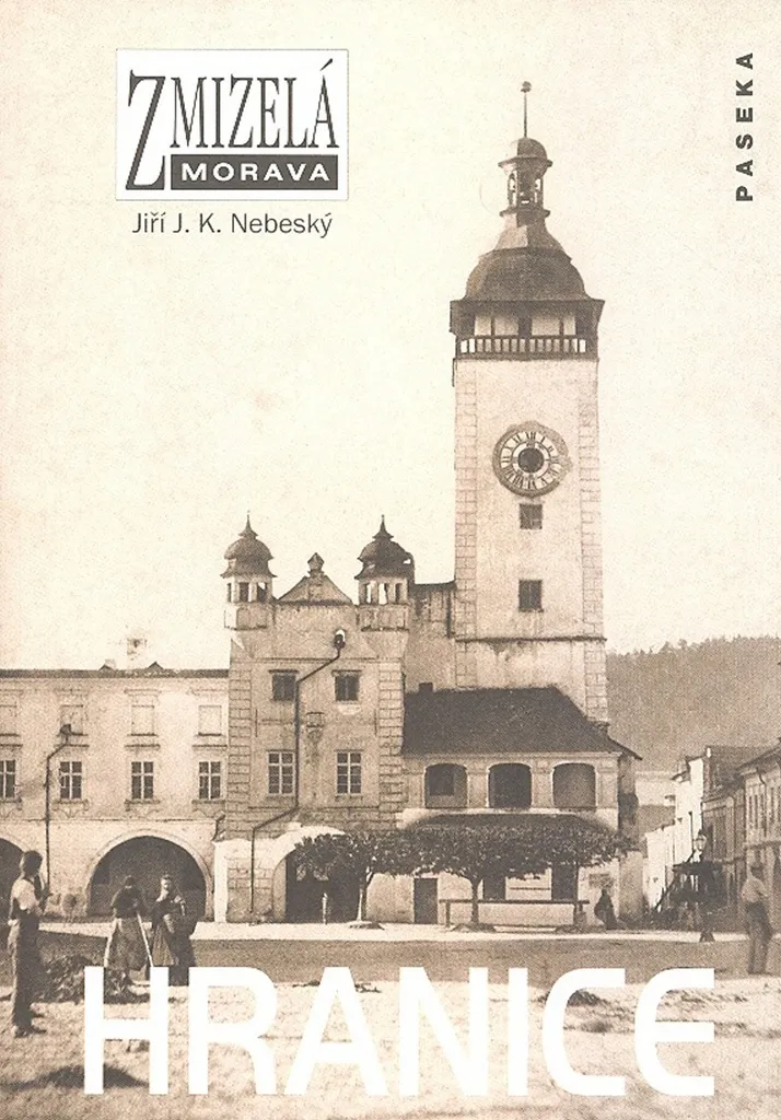 Hranice Zmizelá Morava : Archives et Études de Jiří J. K. Nebeský - Broché
