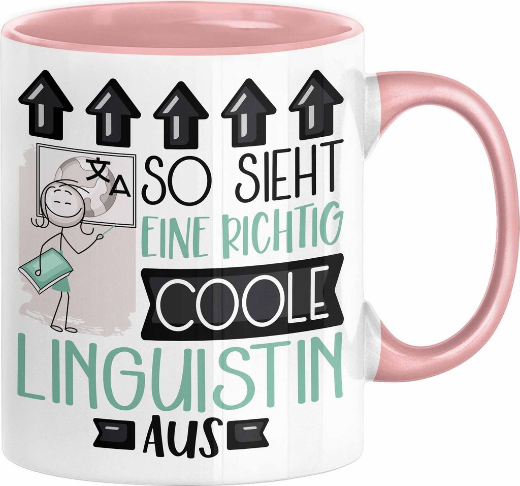 Linguistin Geschenk Tasse Geschenkidee für Linguistin Geburtstag Weihnachten Spruch So Sieht Eine Richtig Coole Linguistin Aus Kaffee-Becher (Rosa)
