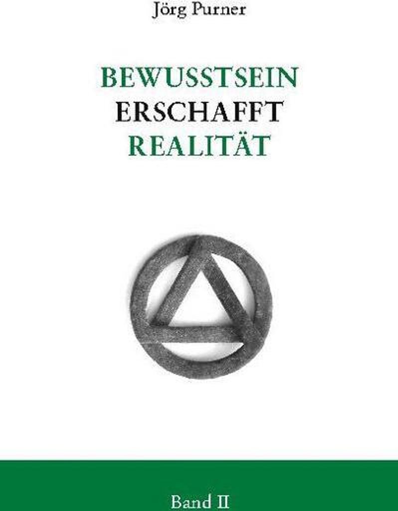 Bewusstsein erschafft Realität