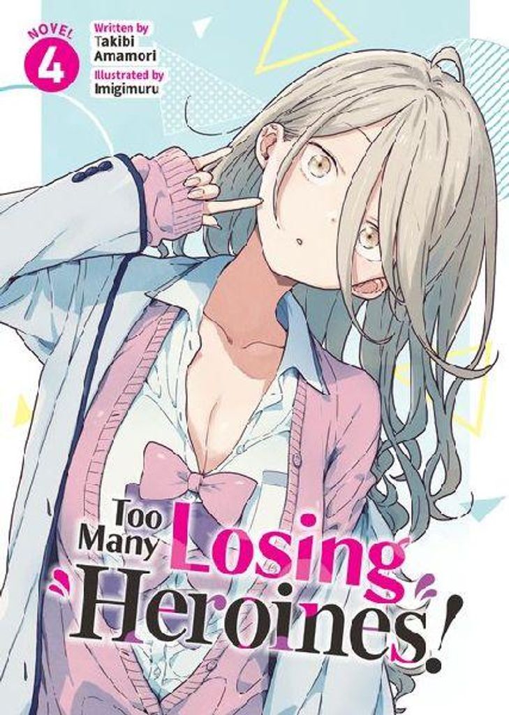 Too Many Losing Heroines! (Light Novel) Vol. 4 Produktbild 