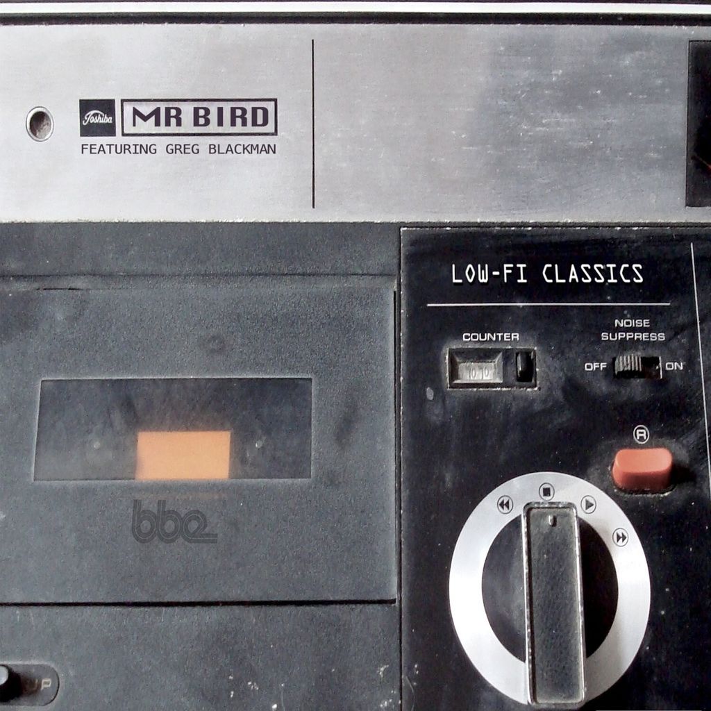 Mr Bird featuring Blackman,Greg-Low-Fi Classics