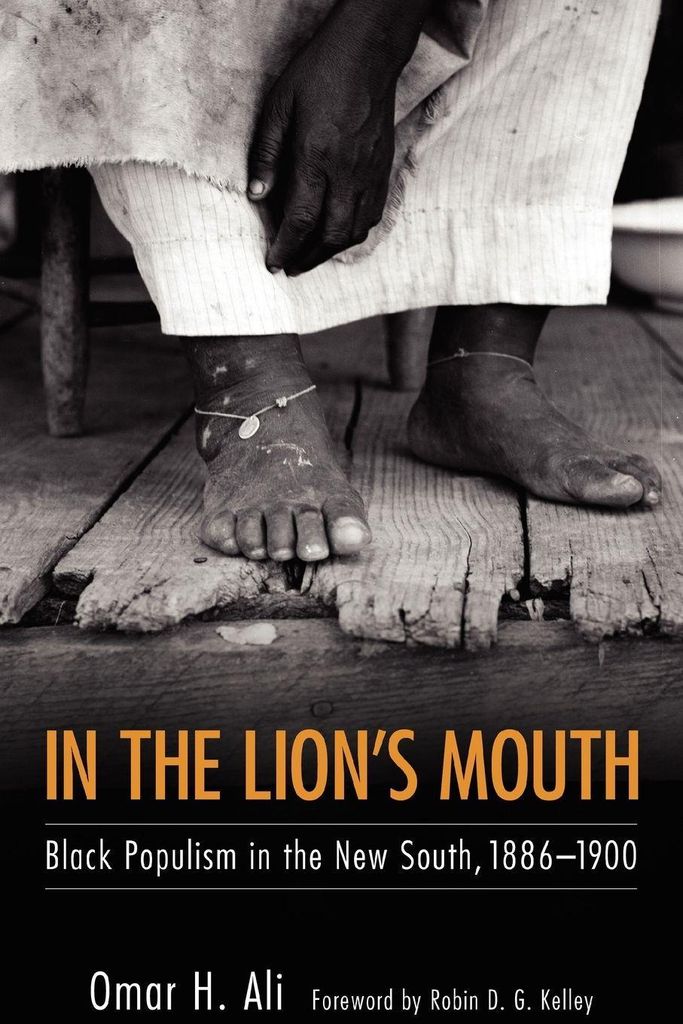 In the Lion's Mouth: Black Populism in the New South, 1886-1900. Ali, H..