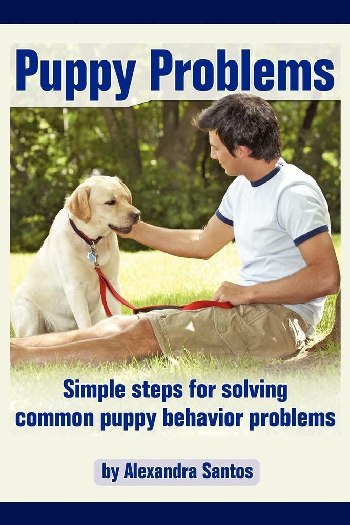 Puppy Problems: Simple steps for solving common puppy behavior problems (Good Dog Library)