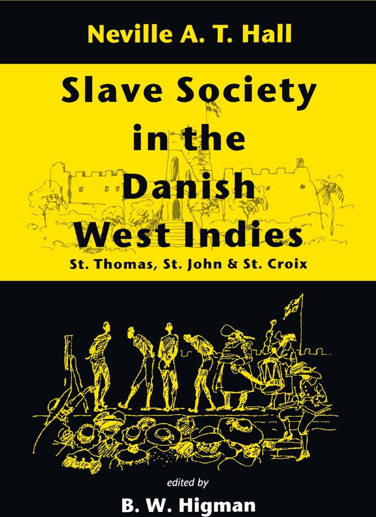 Slave Society in the Danish West Indies