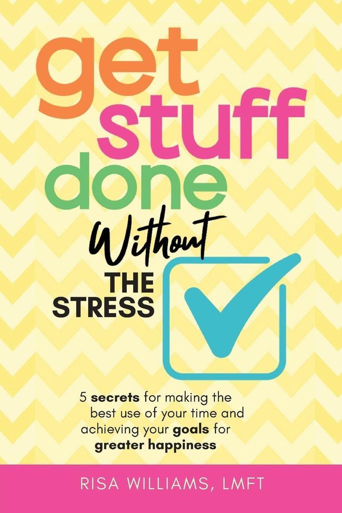 Get Stuff Done Without The Stress – Lingua: Inglese