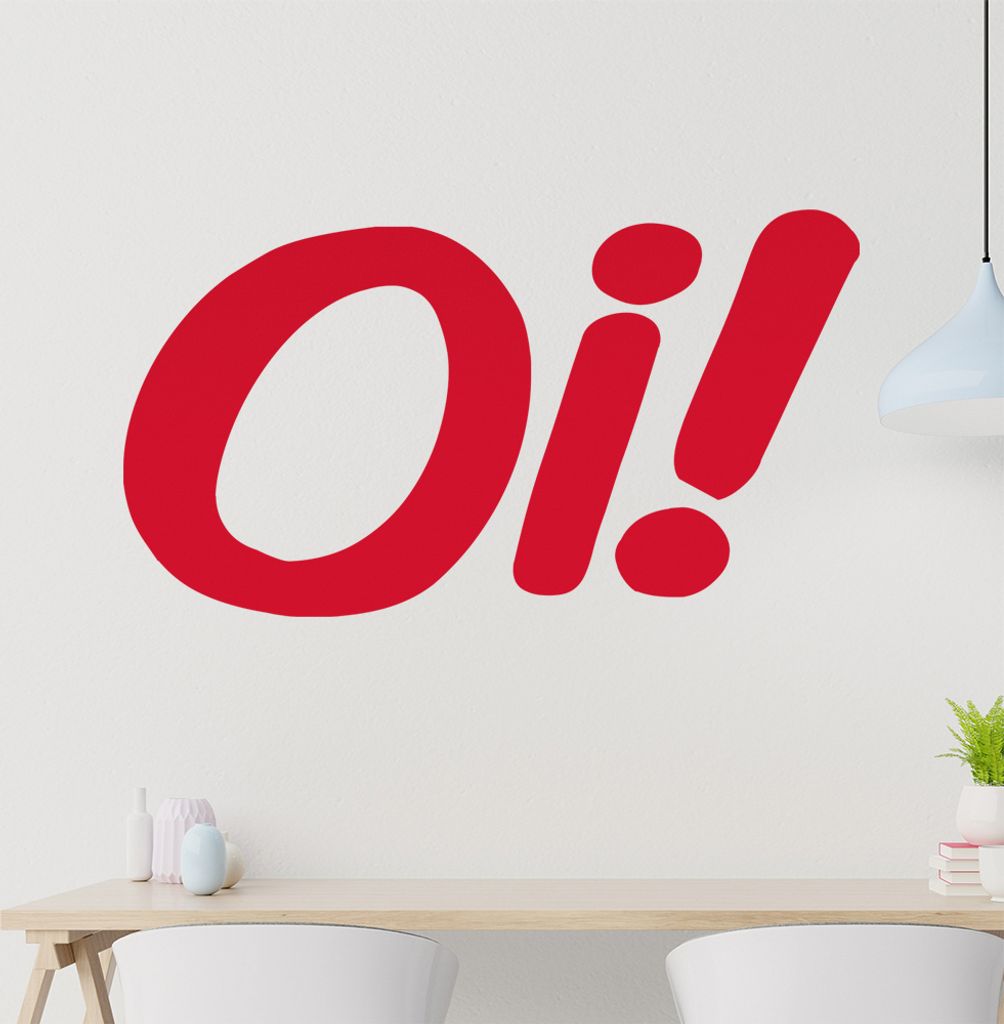 Oi! Wandtattoo in 6 Größen - Wandaufkleber Wall Sticker - Dekoration, Küche, Wohnzimmer, Schlafzimmer, Badezimmer