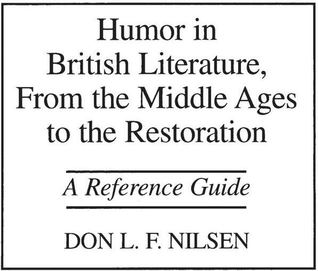 Humor in British Literature, From the Middle Ages to the Restoration