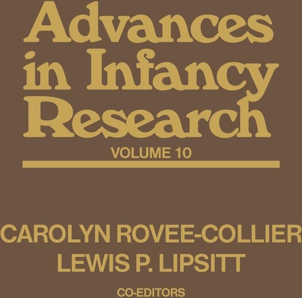 Advances in Infancy Research, Volume 10