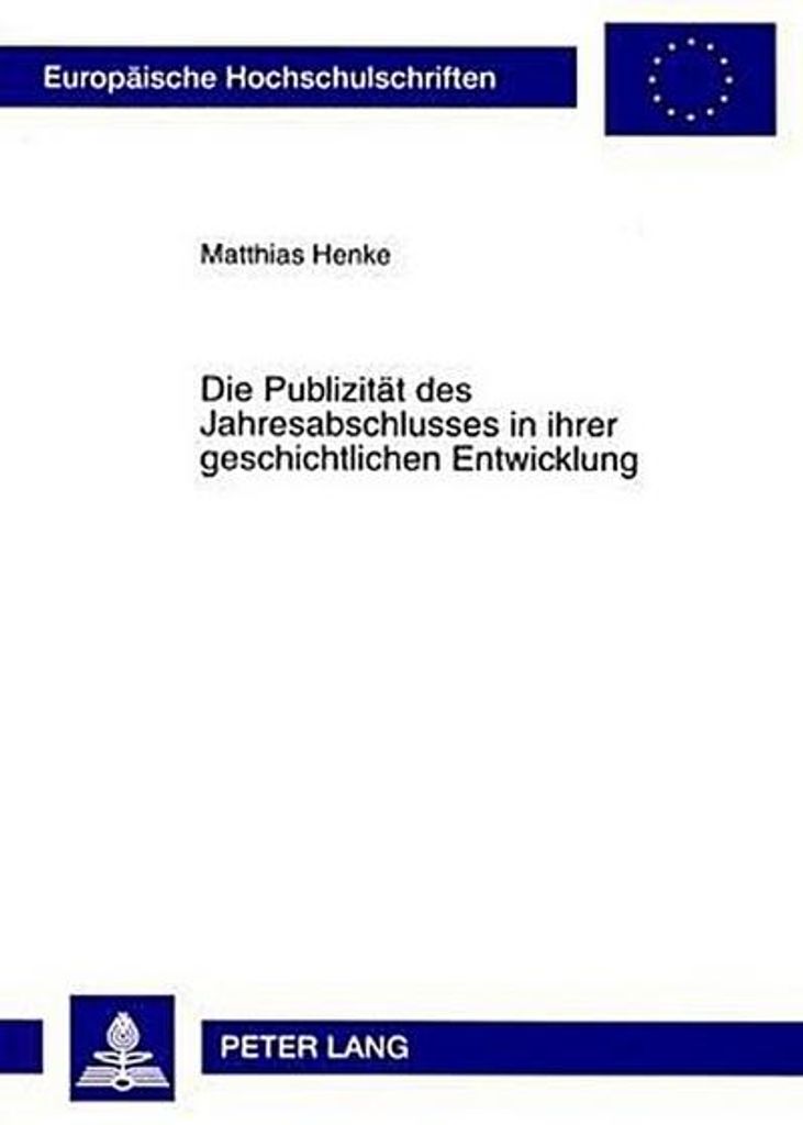 Die Publizität des Jahresabschlusses in ihrer geschichtlichen Entwicklung