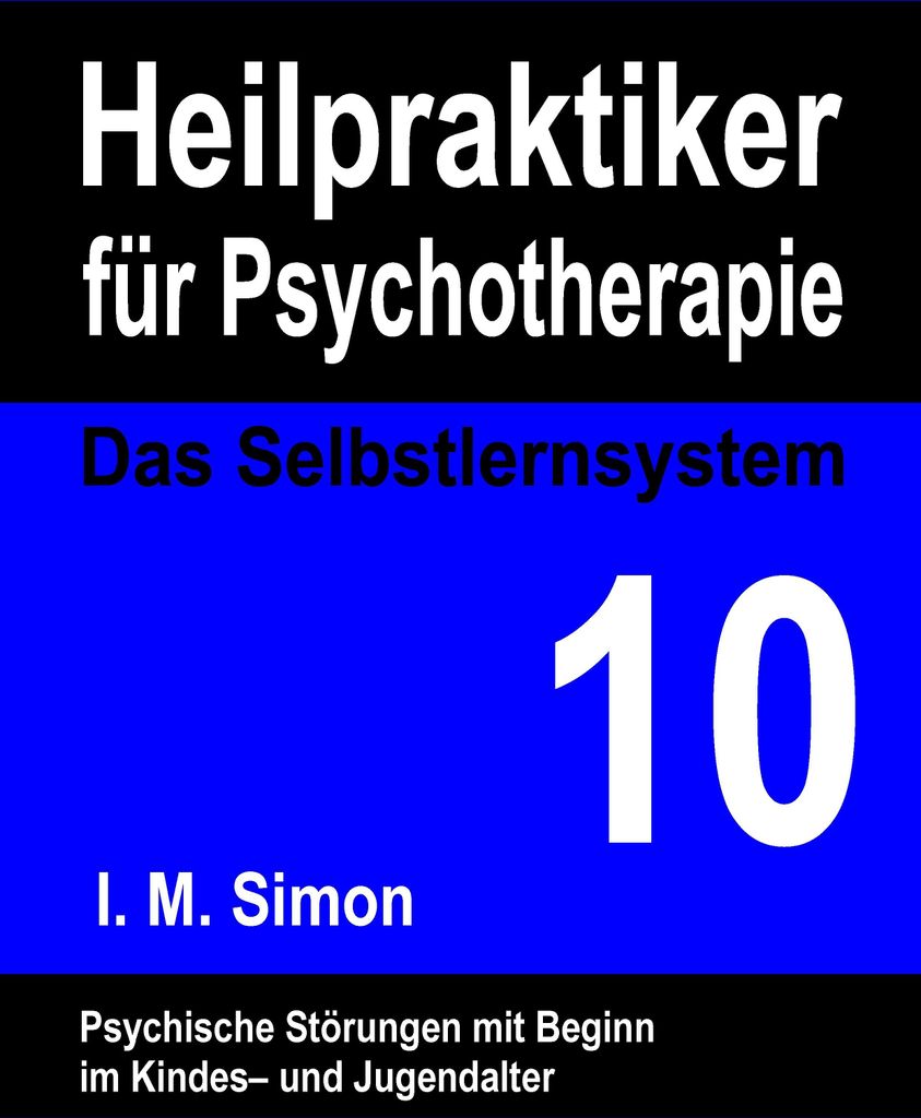 Heilpraktiker für Psychotherapie. Das Selbstlernsystem Band 10