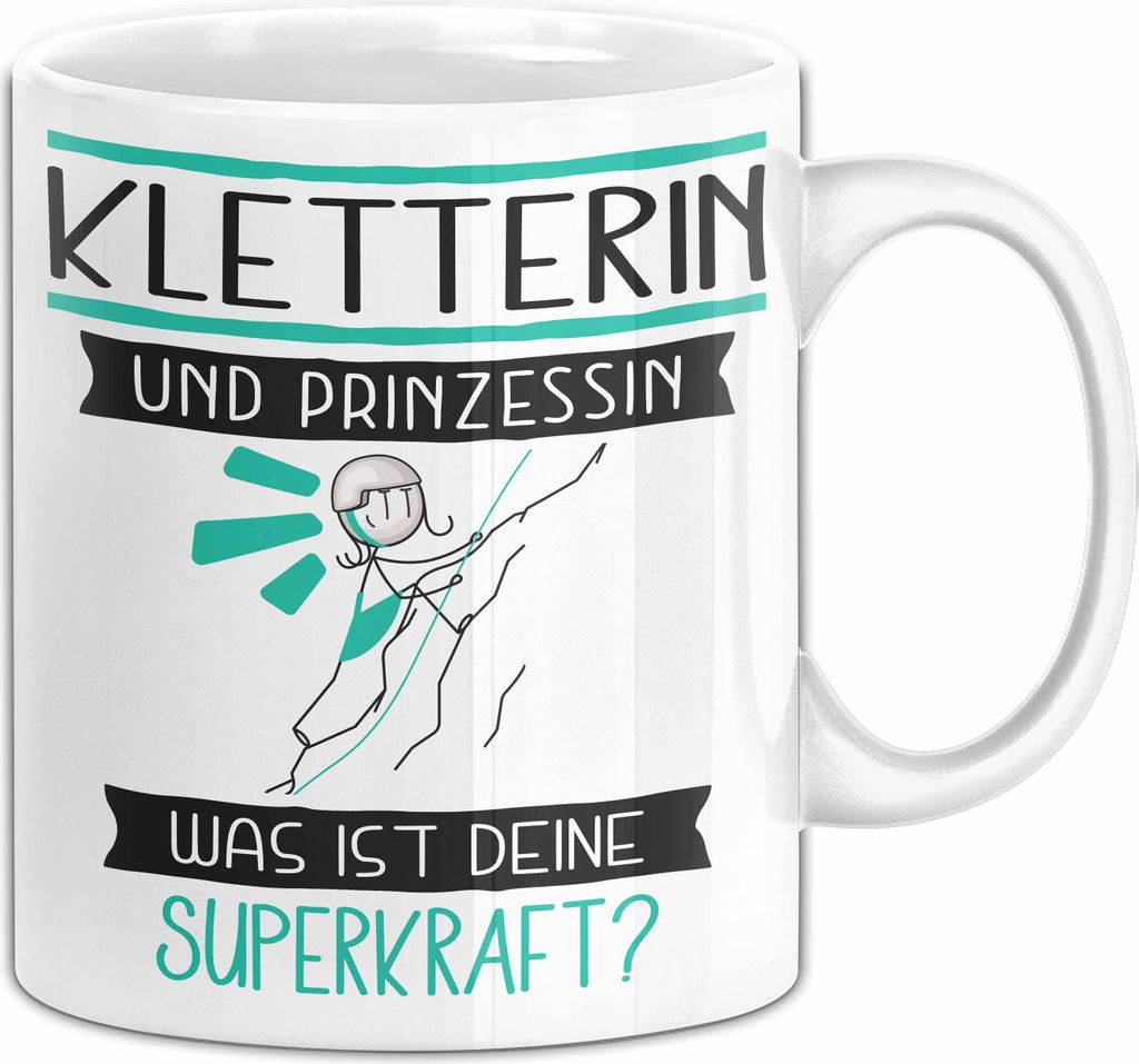 Kletterin Und Prinzessin Tasse Geschenk Für Eine Kletterin Geburtstag Was Ist Deine Superkraft (Weiß)