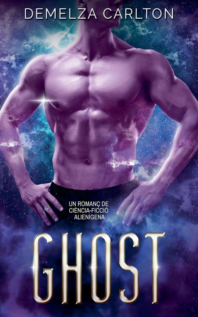 Ghost: Un Romanç de Ciència-Ficció Alienígena (Colònia: Dia de Festa, Band 2)