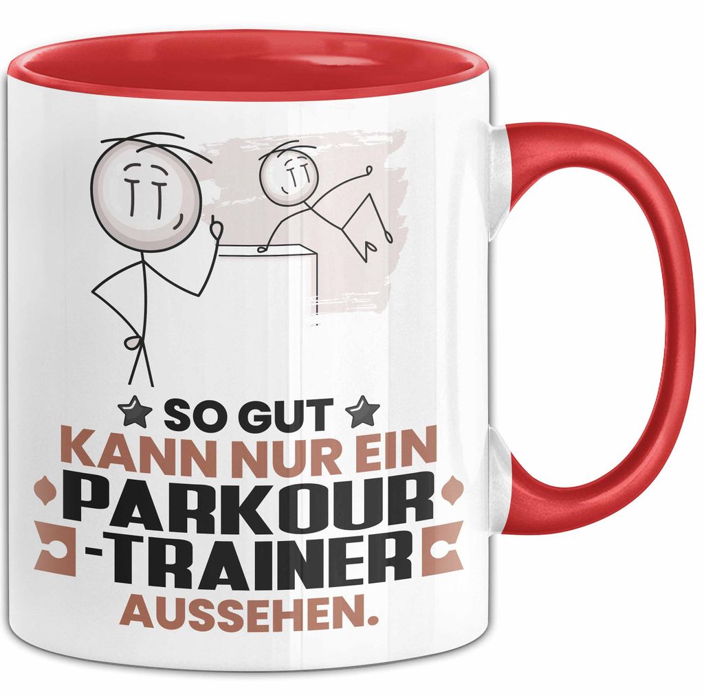 Parkour-Trainer Geschenk Tasse So Gut Kann Nur Ein Parkour-Trainer Aussehen Geschenkidee Kaffee-Becher (Rot)