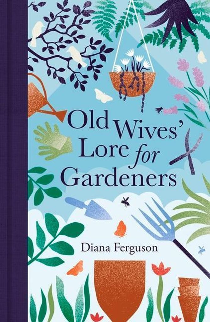 Old Wives' Lore for Gardeners