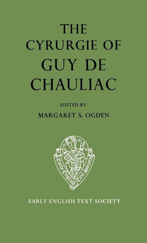 The Cyrurgie of Guy de Chauliac