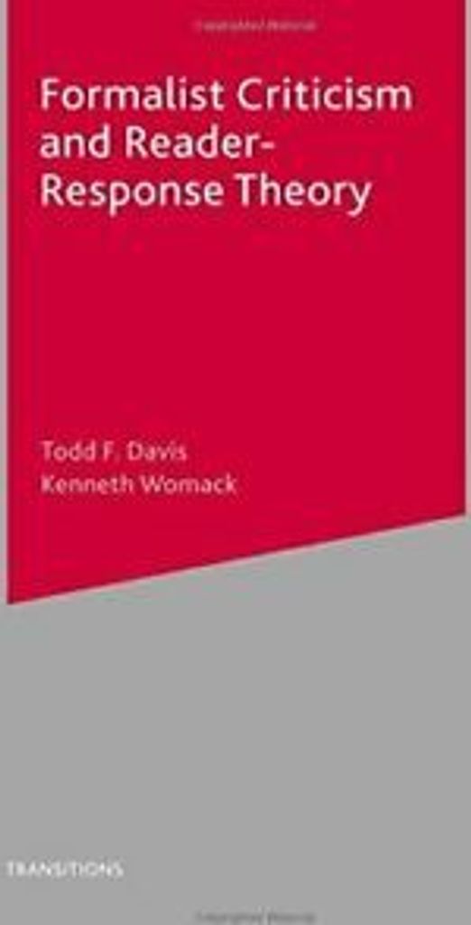 Formalist Criticism and Reader-Response Theory, Davis, Todd New,,