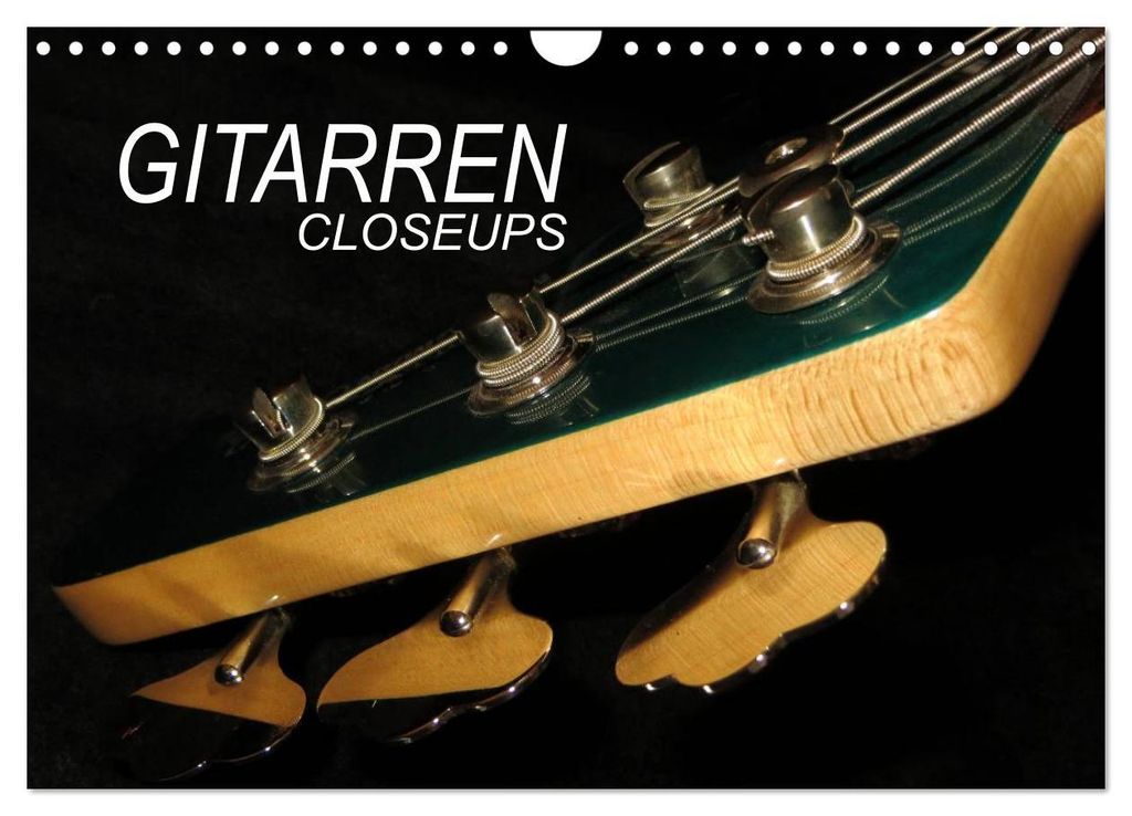 GITARREN Closeups (Wandkalender 2027 DIN A4 quer), CALVENDO Monatskalender