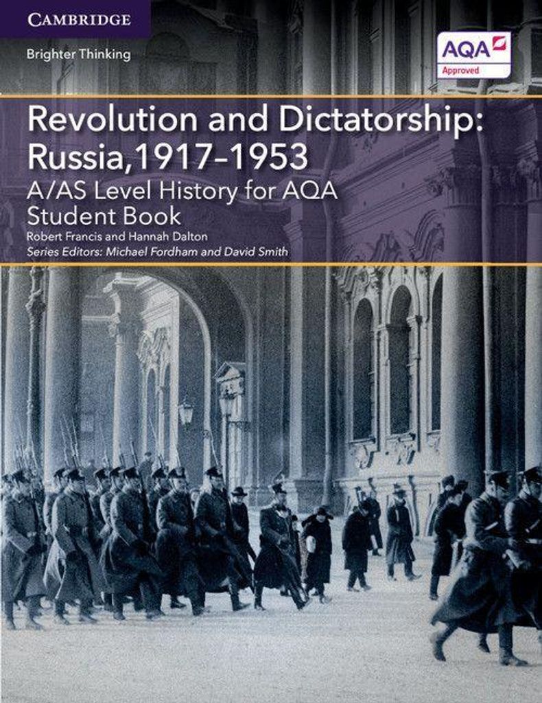 A/As Level History for Aqa Revolution and Dictatorship: Russia, 1917-1953 Student Book
