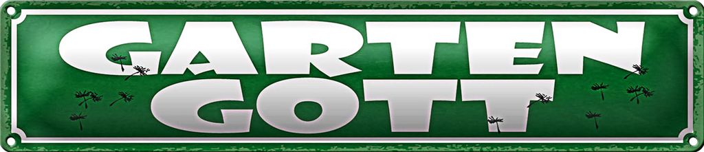 Blechschild Spruch 46x10cm Garten Gott Geschenk Dekoration