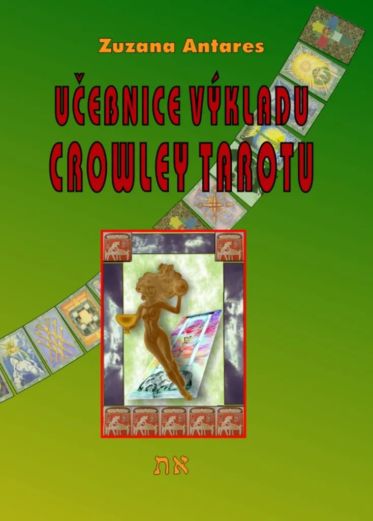 Manuel du Tarot de Crowley : Guide d'interprétation ésotérique complet