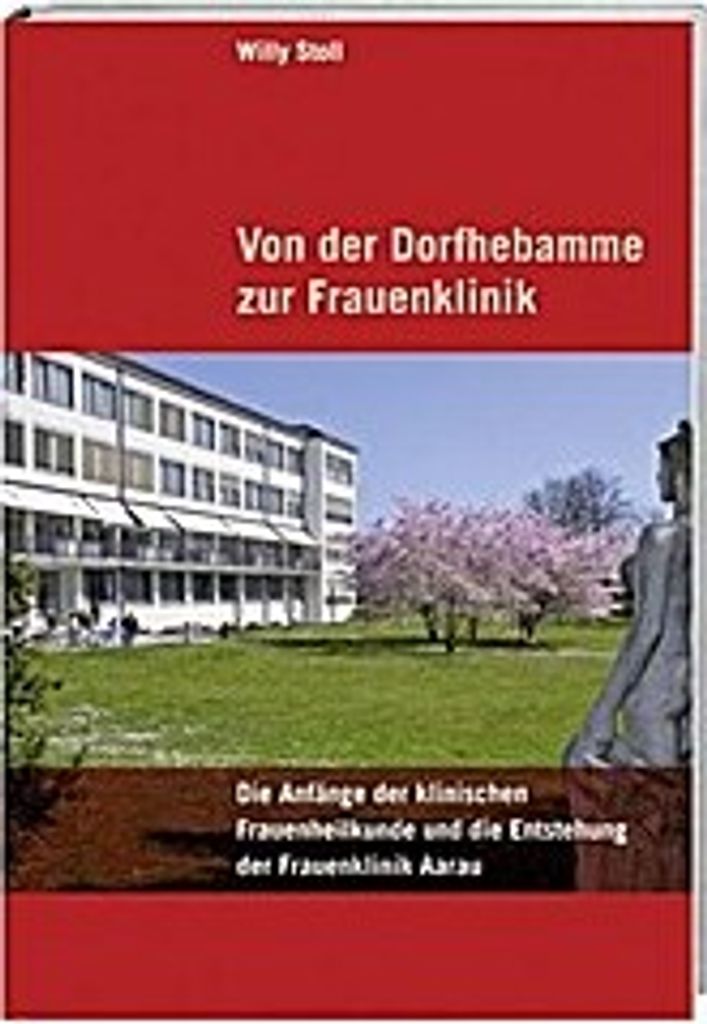 Von der Dorfhebamme zur Frauenklinik