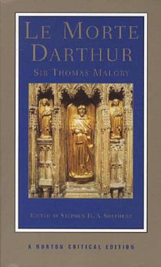 Le Morte Darthur - A Norton Critical Edition