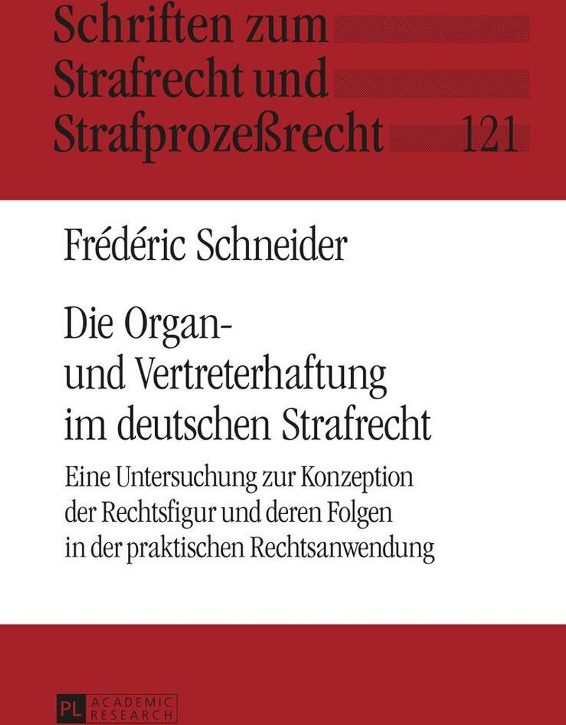 Die Organ- und Vertreterhaftung im deutschen Strafrecht