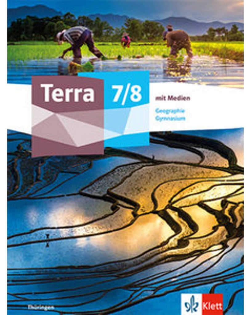Terra Geographie 7/8. Schulbuch mit Medien Klasse 7/8. Ausgabe Thüringen Gymnasium