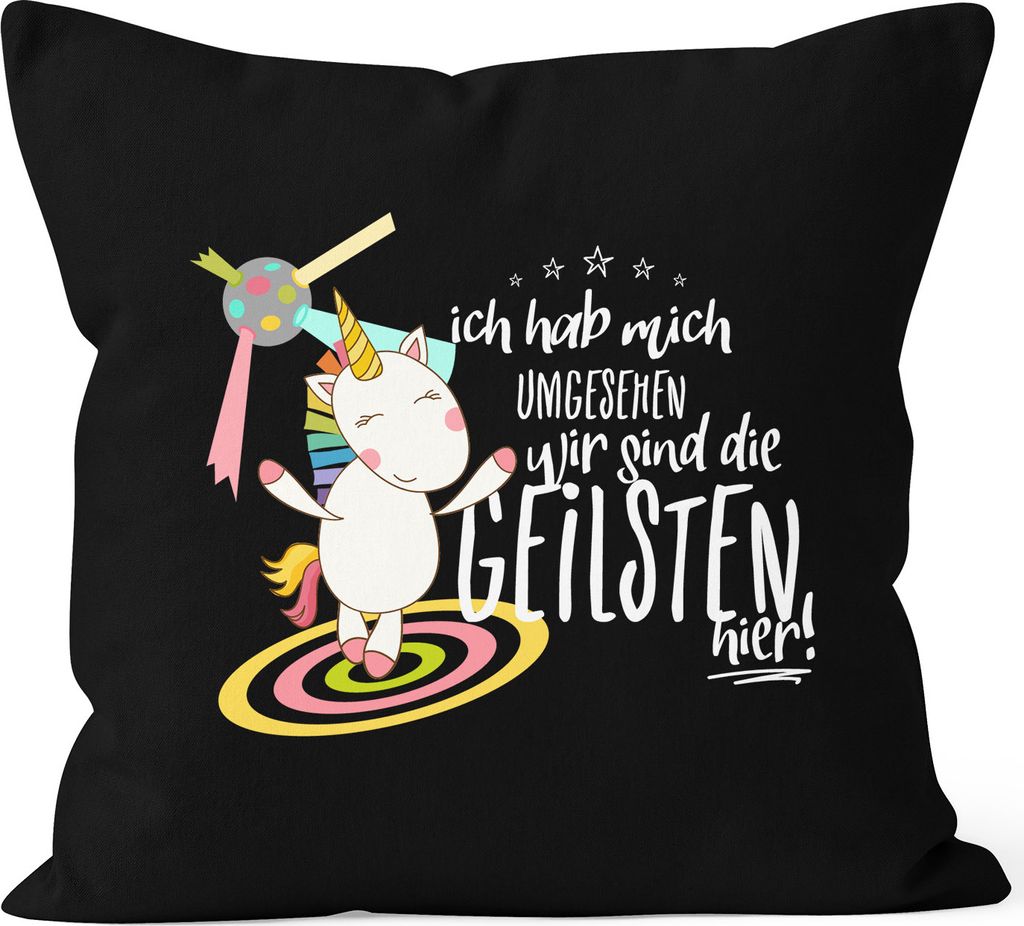Kissenbezug Ich hab mich umgesehen wir sind die geilsten hier Einhorn Party Disco 40x40 Baumwolle MoonWorks schwarz unisize