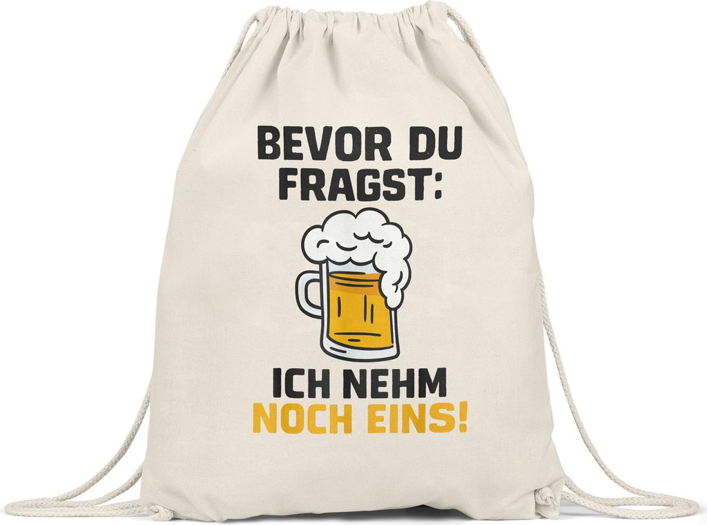 Bevor du fragst ich nehm noch eins Turnbeutel – Lustiges Party Geschenk für Männer