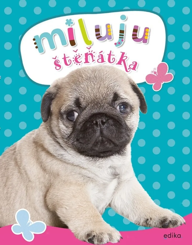 Livre tchèque cartonné Miluju štěňátka avec de belles images